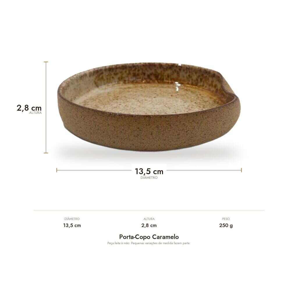 Medidas do Porta-Copo Caramelo: 13,5 cm de diâmetro, 2,8 cm de altura e 250 g