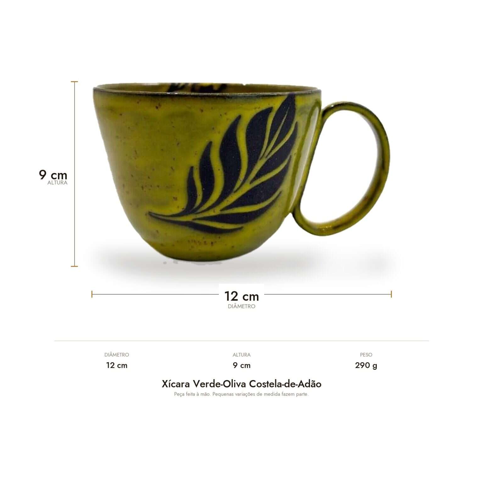 Medidas da Xícara Verde-Oliva Costela-de-Adão: 12 cm de diâmetro, 9 cm de altura e 290 g