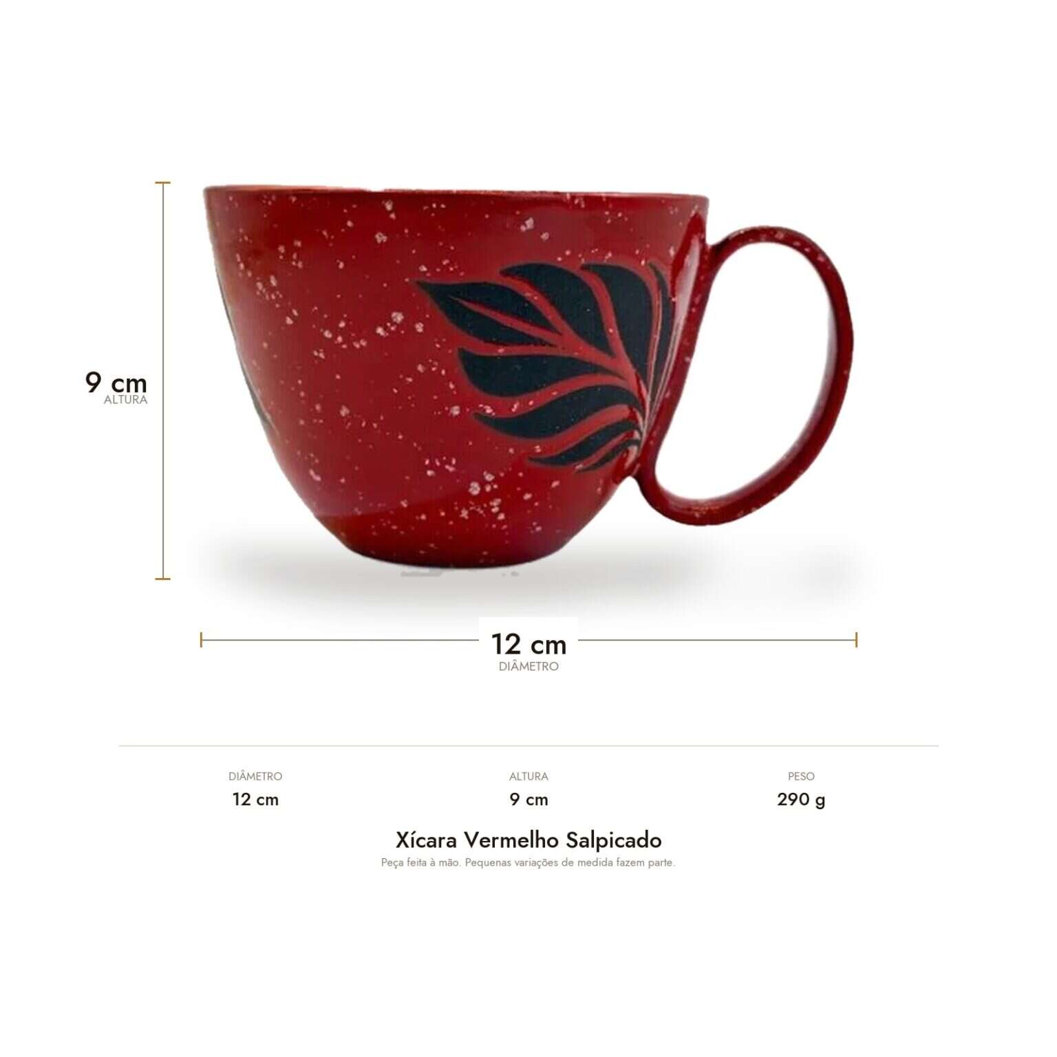 Medidas da Xícara Vermelho Salpicado: 12 cm de diâmetro, 9 cm de altura e 290 g